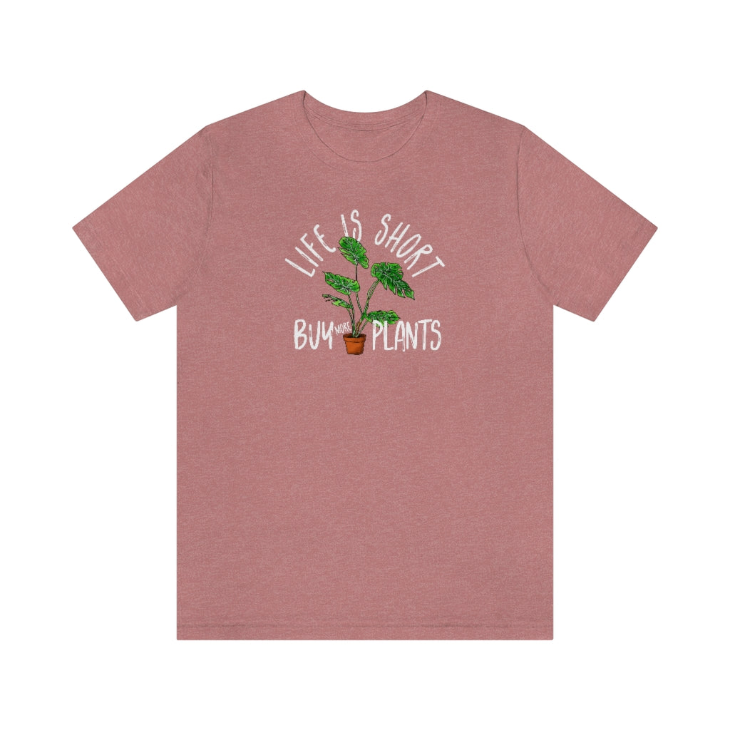 Earthling Sprouts | life is short buy more plants | Plant tshirt | plant t-shirt | T-shirt | tshirt | plant mom tshirt | plant lover tshirt | crazy plant mom tshirt | crazy plant mom shirt | Merchandise | Plant lover | Plant enthusiast | Plant mom | Women's Clothing | Unisex | Classic fit | DTG 