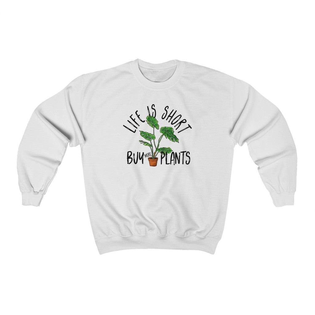 Earthling Sprouts | life is short by more plants | Plant sweatshirt | sweatshirt | sweatshirts | Merchandise | Plant lover | Plant enthusiast | Plant mom | plant mom sweatshirt | plant lover sweatshirt | Plant Dad |  Women's Clothing | Unisex | Regular fit | Men's Clothing | DTG 