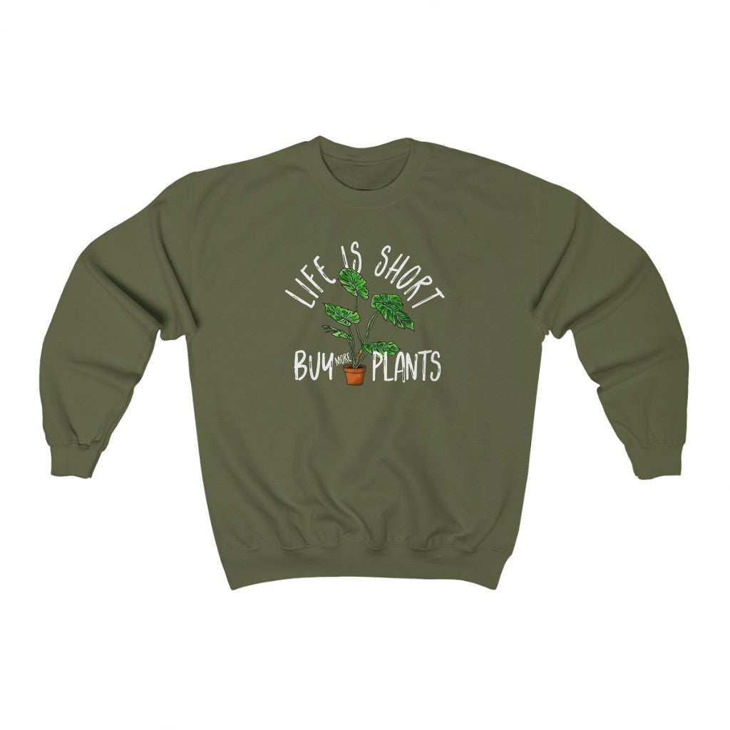 Earthling Sprouts | life is short by more plants | Plant sweatshirt | sweatshirt | sweatshirts | Merchandise | Plant lover | Plant enthusiast | Plant mom | plant mom sweatshirt | plant lover sweatshirt | Plant Dad |  Women's Clothing | Unisex | Regular fit | Men's Clothing | DTG 