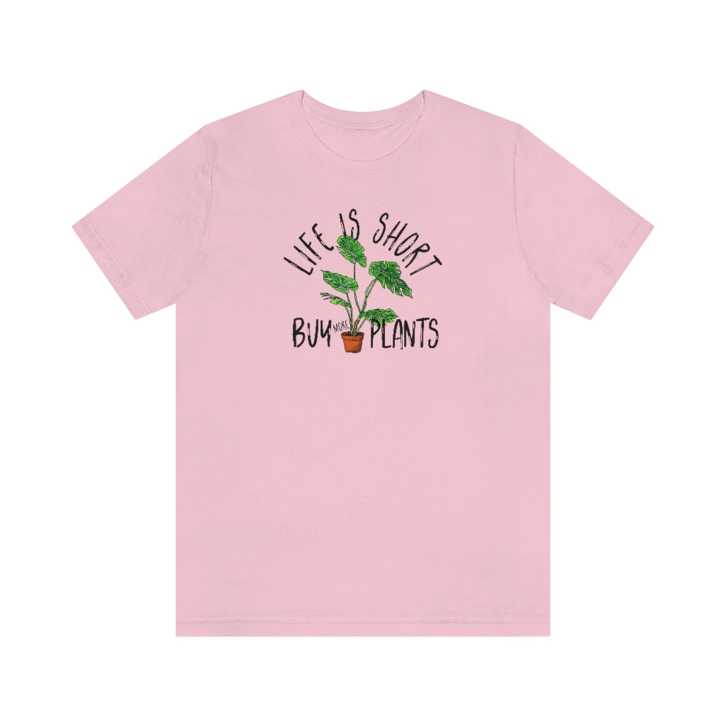 Earthling Sprouts | life is short buy more plants | Plant tshirt | plant t-shirt | T-shirt | tshirt | plant mom tshirt | plant lover tshirt | crazy plant mom tshirt | crazy plant mom shirt | Merchandise | Plant lover | Plant enthusiast | Plant mom | Women's Clothing | Unisex | Classic fit | DTG 